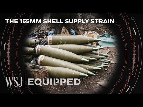 Why the 155mm Shell Is One of the World’s Most Wanted Objects Now | WSJ Equipped