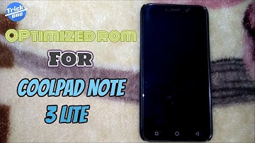Optimized ROM for Coolpad note 3 LITE very stable must use . (Installation)