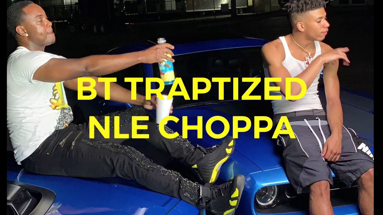 BT TRAPTIZED | Nle Choppa | Traptized Remix (Official Music Video ...