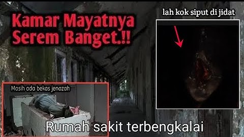 RUMAH SAKIT TERBENGKALAI DI CIREBON - AWAS TONTONAN 18+