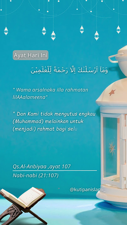 Kutipan Al-qur'an | Qs. Al-Anbiyaa, ayat 107 (21:107) | Nabi Muhammad rahmat bagi seluruh alam