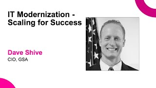 IT Modernization - Scaling for Success