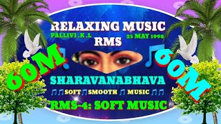 RMS- 4th : Relaxing Music Sharavanabhava 🎵/Soft music/Sleeping music/Relax Music....... screenshot 4