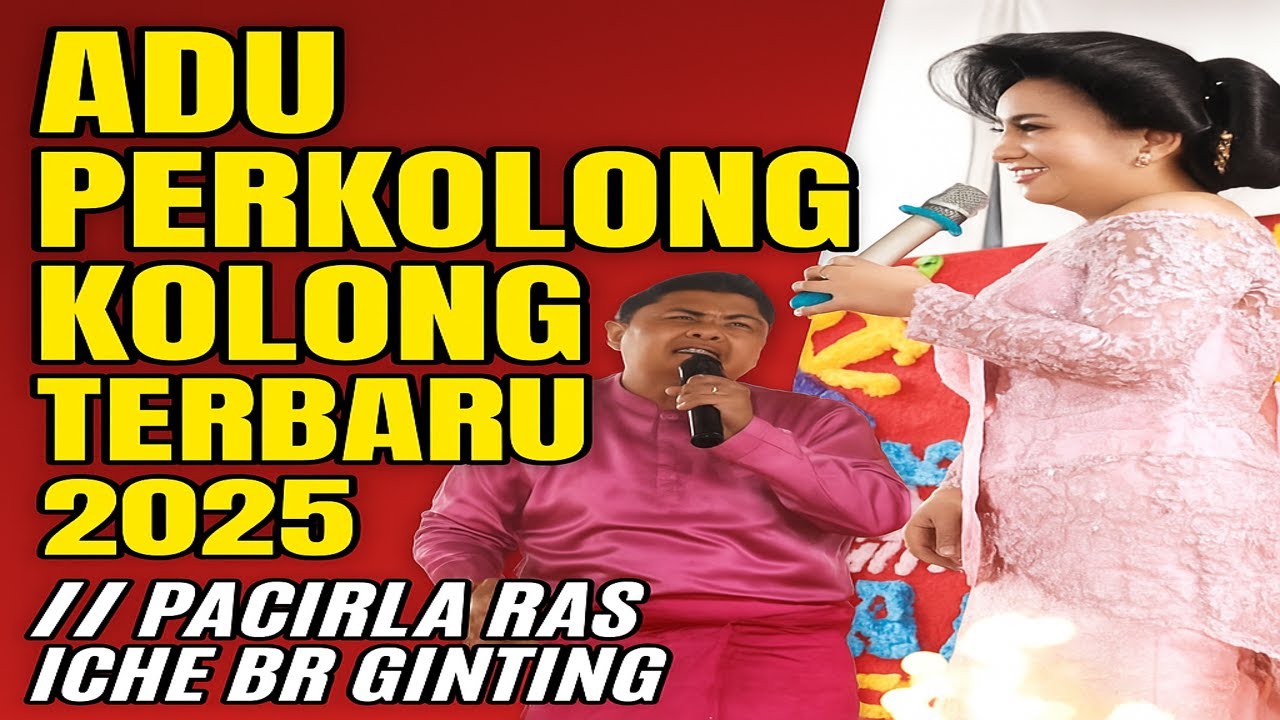 ADU PERKOLONG KOLONG TERBARU 2025 // PACIRLA RAS ICHE BR GINTING, DESA SINAMAN KECAMATAN BARUSJAHE