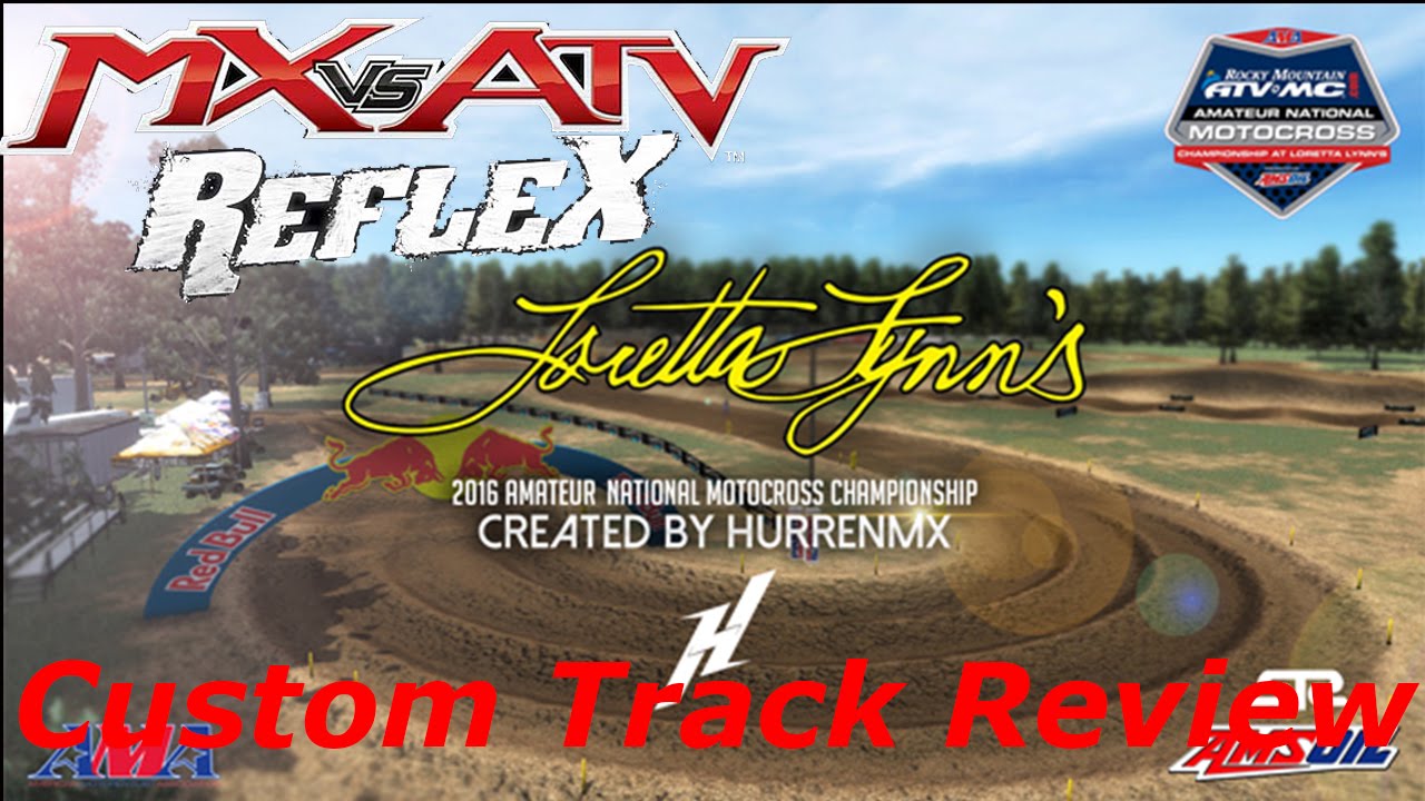 MX vs ATV REFLEX - Custom Track Review - Loretta Lynns (2016)