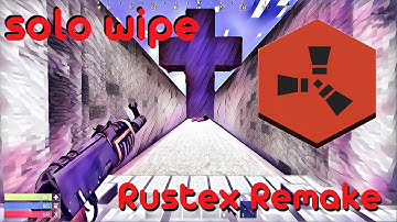 СОЛО ВАЙП НА RUSTEX REMAKE | MINI WIPE #rustexremake #rustme #rust #rustрейд #minecraft #растмирейд