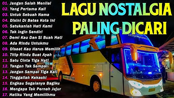 LAGU NOSTALGIA 2025 PALING DICARI - LAGU KENANGAN SEPANJANG WAKTU - JANGAN SALAH MENILAIKU