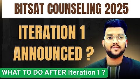 BITSAT Counseling 2025 Iteration 1 Allotment done ? | What to do after allotment ? #Bitsat #Cutoff