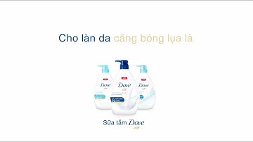 Dove - cho làn da căng bóng mịn màng như lụa