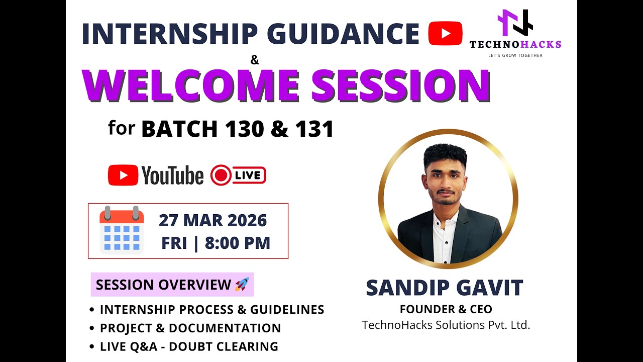 Internship Guidance & Welcome Session | Batch 130 & 131 | TechnoHacks ...