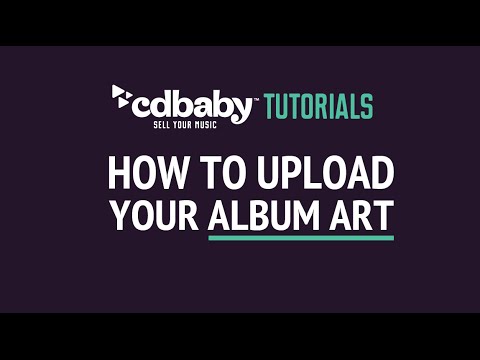 UPDATED - How to Upload Your Album Art to CD Baby - CD Baby Tutorials