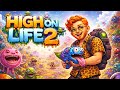 Well, I Was Roped Into It | High on Life 2 | Part 3