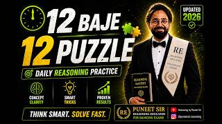 12 Baje 12 Puzzle | Bank Exams 2026 Reasoning Puzzles | Day 42 | Puzzles by Puneet Sir