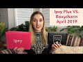 Ipsy Plus VS. Boxycharm | April 2019