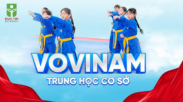 BÀI VOVINAM TRUNG HỌC CƠ SỞ| VÕ NHẠC| ĐỒNG DIỄN HỘI KHỎE PHÙ ĐỔNG| HỌC SINH ĐỨC TRÍ
