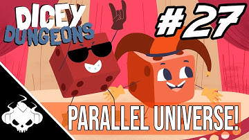 Dicey Dungeons #27 - Parallel Universe! (Jester)