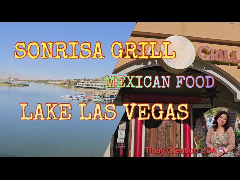 SONRISA MEXICAN FOOD GRILL IN LAKE LAS VEGAS FOR DINNER AND HAPPY HOUR #ambiance #tinaycreationusa