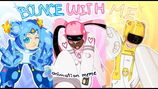 BOUNCE WITH ME | TW: FLASHING LIGHTS | ANIMATION MEME | OC 🩷