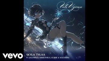 Skyla Tylaa, JAZZWRLD, Thukuthela, Elaine, Solaariss - Vele Uyena (Risk It All) (Official Audio)
