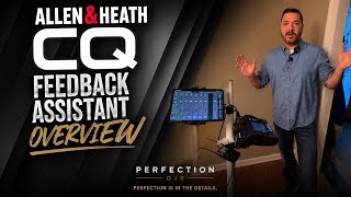 Feedback Assistant Overview for the Allen & Heath CQ series of Digital Mixers. 