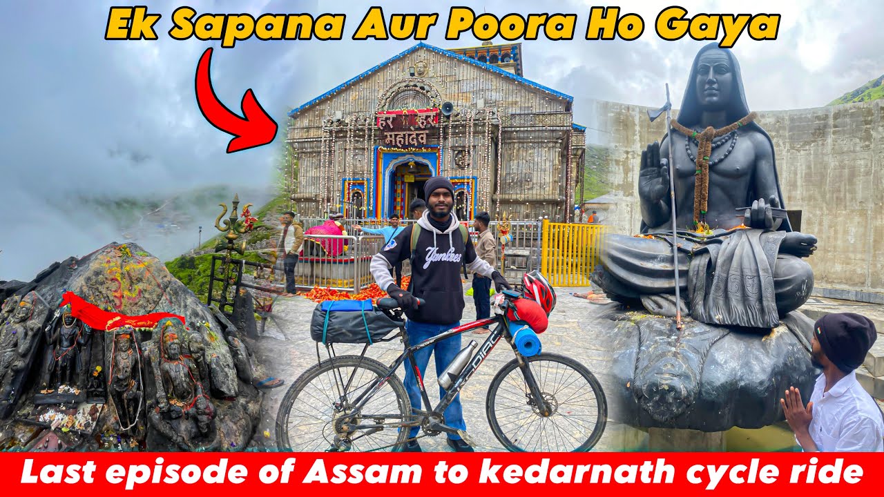 Assam Se Kedarnath 🚴 | Sapna Poora Hua ❤️ | Final Episode Cycle Ride To Kedarnath Dham 🚩