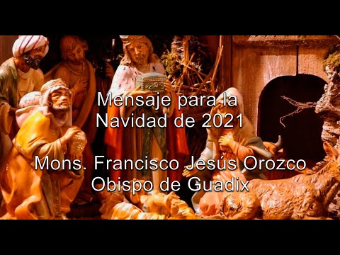 Mensaje de Navidad 2021 de Mons  Francisco Jesús Orozco, Obispo de Guadix