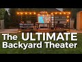 The ULTIMATE Backyard Movie Theater!