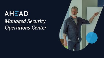The AHEAD Next-Gen Security Operations Center
