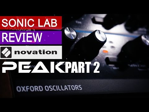Novation Peak Part 2 Review - Sonic LAB
