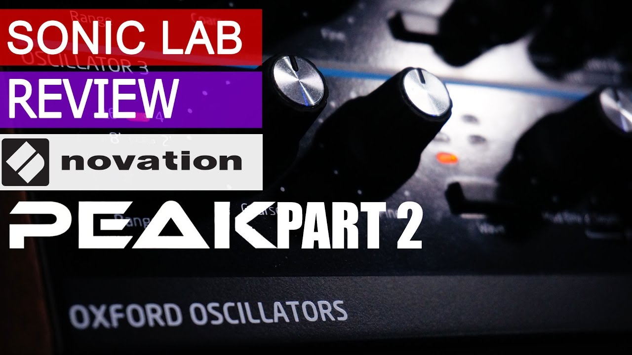 Novation Peak - SonicLAB Review (Part 2)