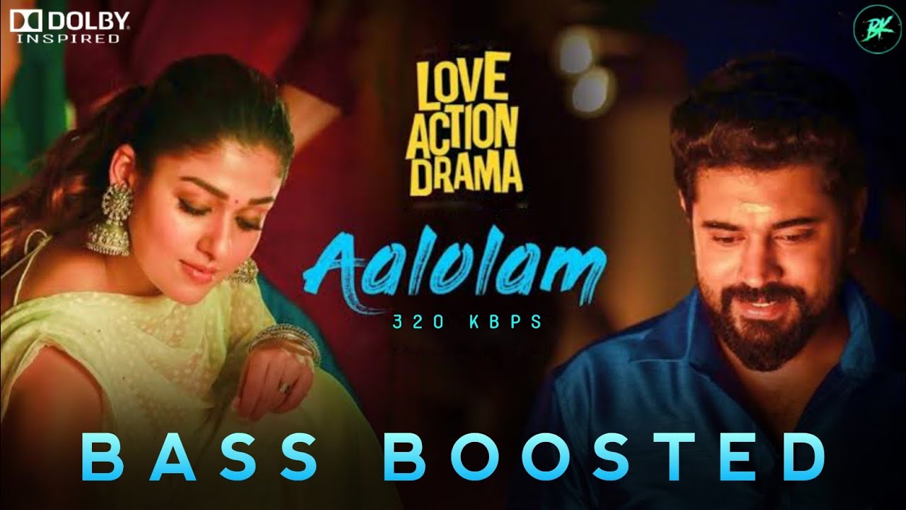 Aalolam  Bass Boosted  Love Action Drama  Nivin Pauly  Nayanthara  Shan Rahman  BassKerala MP3