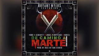 De Camino Pa Marte (Remix) Bryant Myers ft Almighty, Noriel, Ñengo, Juanka (ORIGINAL 2016)