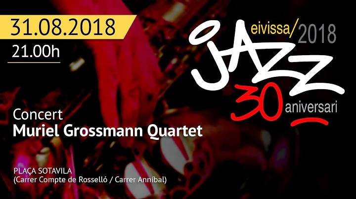 EIVISSA JAZZ 2018 // Concert Muriel Grossmann Quartet