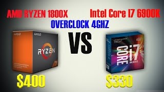 Test In Game AMD RYZEN 1800x vs Intel Core I7 6900K Overclock To 4Ghz