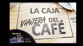 LA CAJA VIAJERA DEL CAFÉ