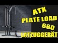 ATX LATZUGGERÄT PLATE LOAD 680 für 399 Euro [Vorstellung | dertestmichel]