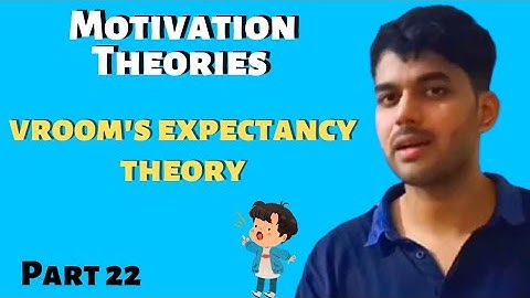 Vrooms Expectancy theory | Motivation Theories | Organisational behaviour