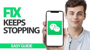 How To Fix WeChat App Keeps Stopping | Final Solution