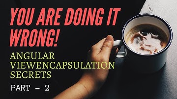 Here are the mistakes you do when using view-encapsulation.None and ng-deep | part 2 | In English