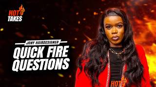 Jony Hairdesigner quick fire questions 