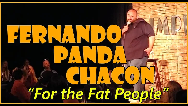 Fernando Panda Chacon - Stand-Up - For the Fat Peo...