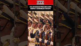 Xi Jinping & Myanmar President Min Aung Hlaing Inspect Assembled Troops In Beijing #shorts