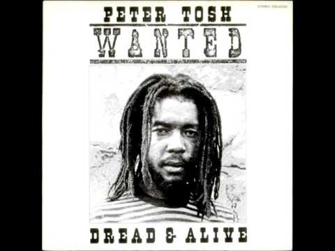 Peter Tosh - Wanted Dread & Alive