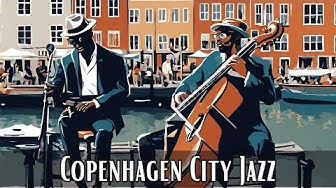 Copenhagen City Jazz [City Jazz, Smooth Jazz]