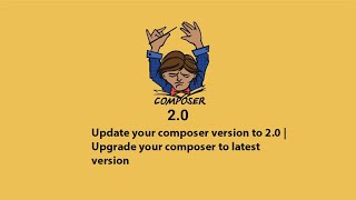 How to upgrade composer in Mac,Window and Linux.
