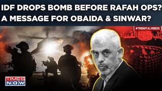 Rafah Climax Countdown: IDF's 'This Or That...' Ultimatum to Hamas A Message For Sinwar, Obaida?