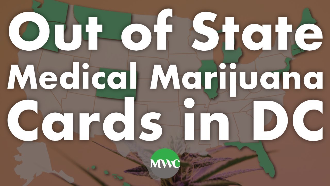 Out of State Medical Marijuana Cards in Washington, DC