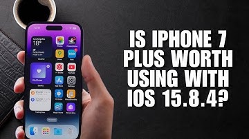 Is iPhone 7 Plus Worth Using with iOS 15.8.4?