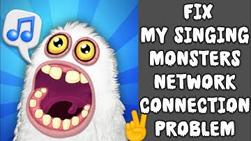 Fix My Singing Monsters App Network Connection (No Internet) Problem|| TECH SOLUTIONS BAR