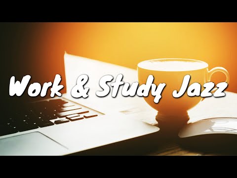 Study & Work Café Jazz Music ☕ Chill Out Jazz BGM For Relaxing, Reading, Working, Good Mood